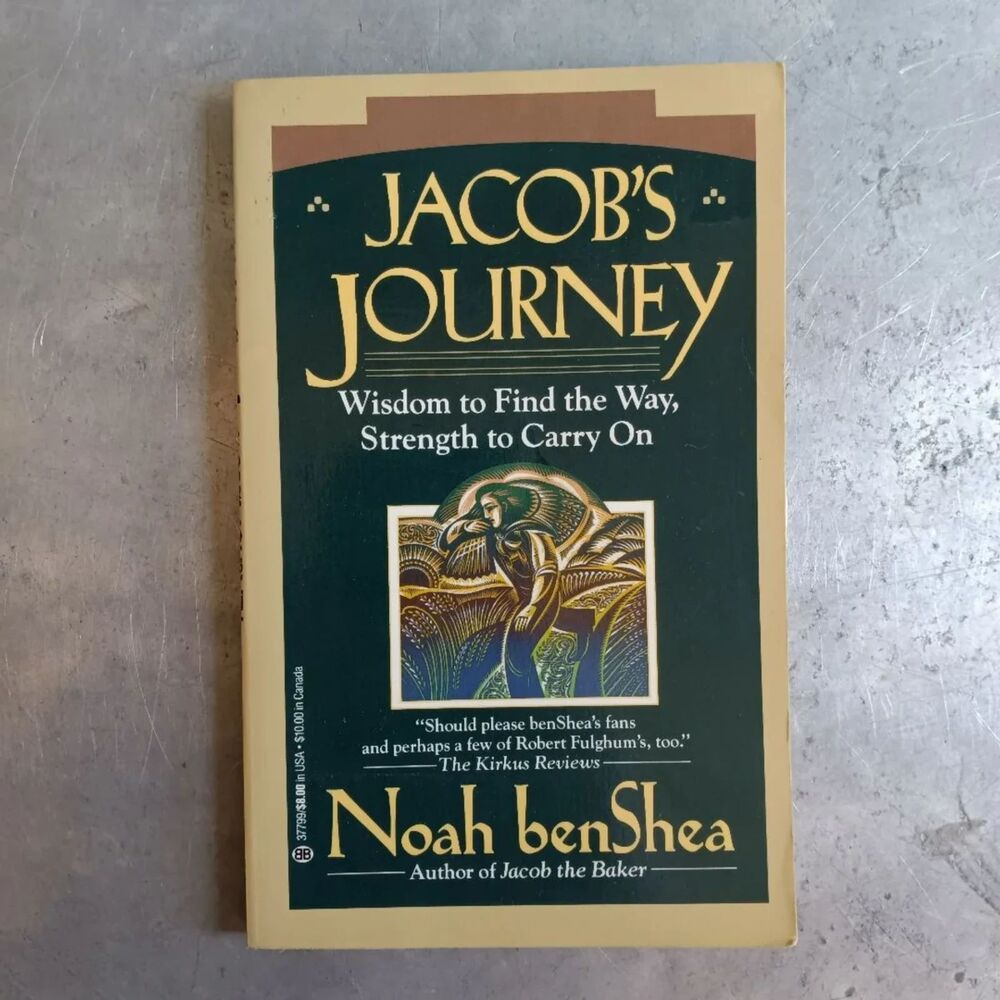 Jacob's Journey: Wisdom to Find the Way, Strength to Carry On By Noah BenShea